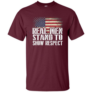 Military T-shirt Real Men Stand To Show Respect