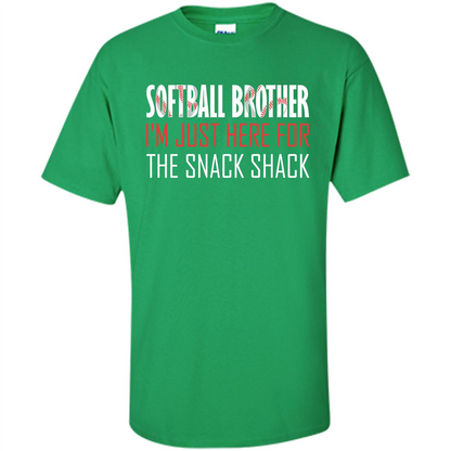 Softball Brother T-shirt I'm Just Here For The Snack Shack Irish Green