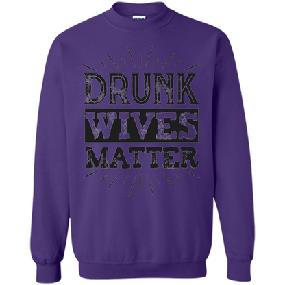 Drunk Wives Matter T-shirt Funny Saying Wine Wife Drinking T-shirt Purple