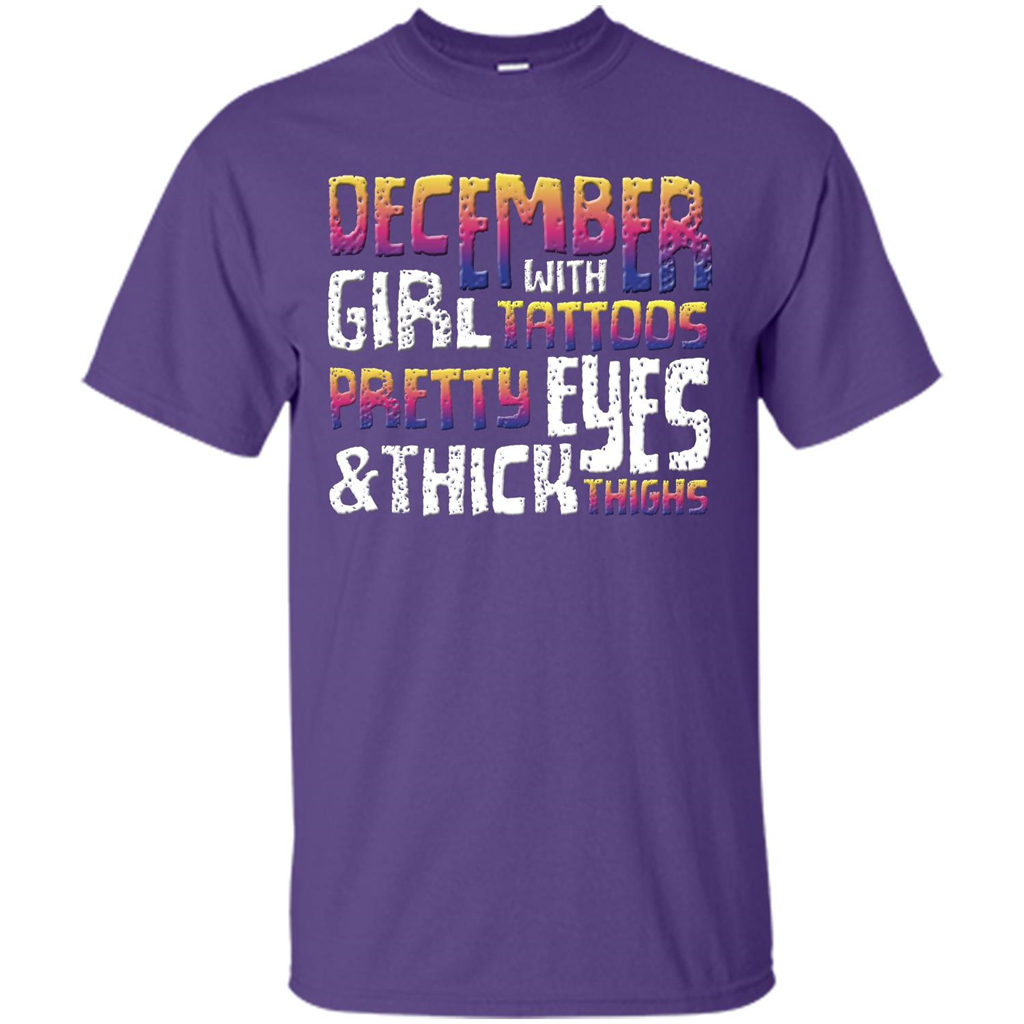 December Girl T-shirt With Tattoos Pretty Eyes and Thick Thighs Purple