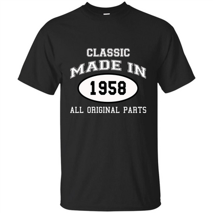 Birthday Gift T-shirt Classic Made In 1958 All Original Parts T-shirt Black