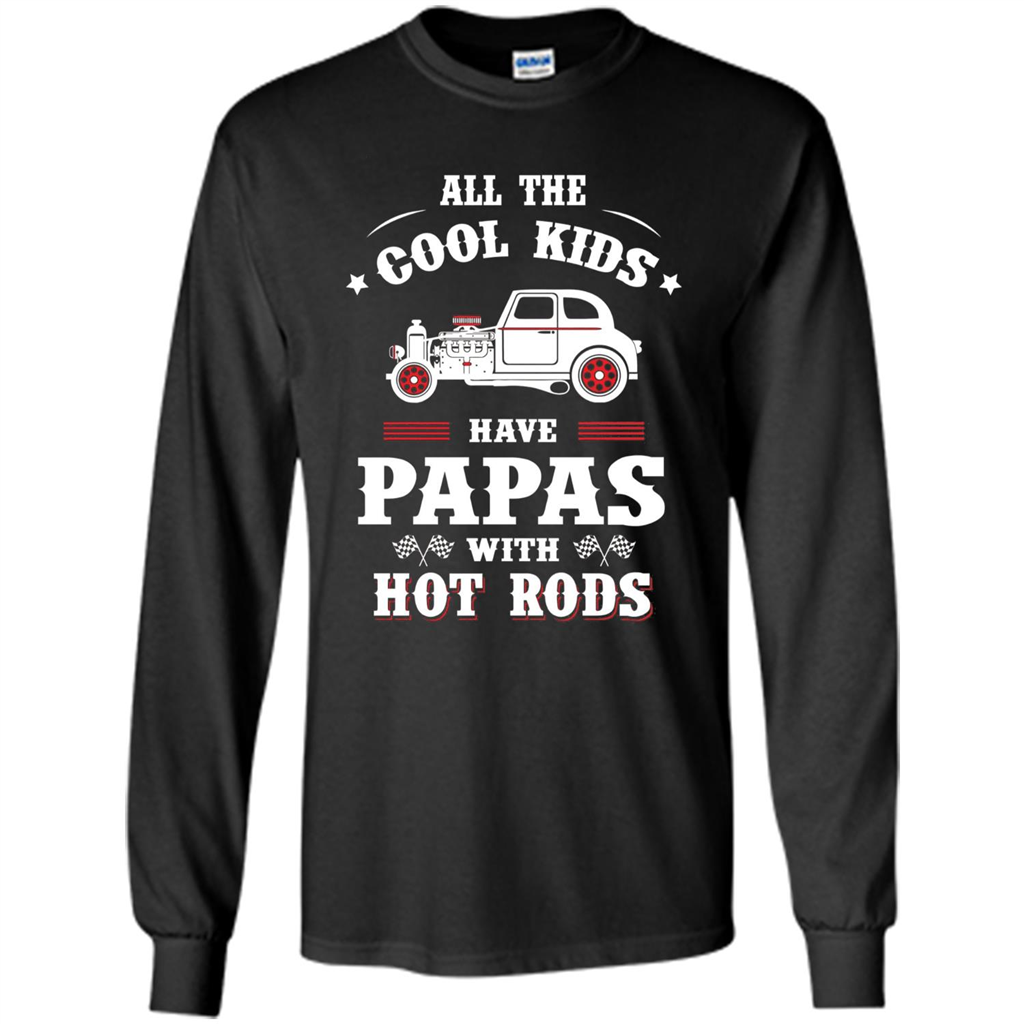 Fathers Day T-shirt Cool Kids Have Papas With Hot Rods Black