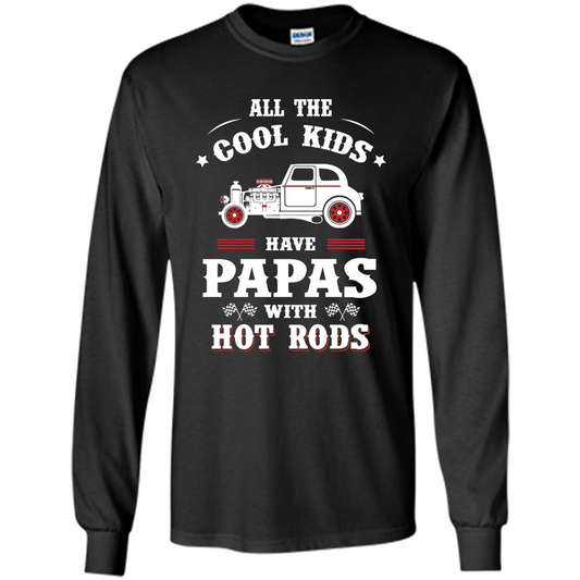 Fathers Day T-shirt Cool Kids Have Papas With Hot Rods Black