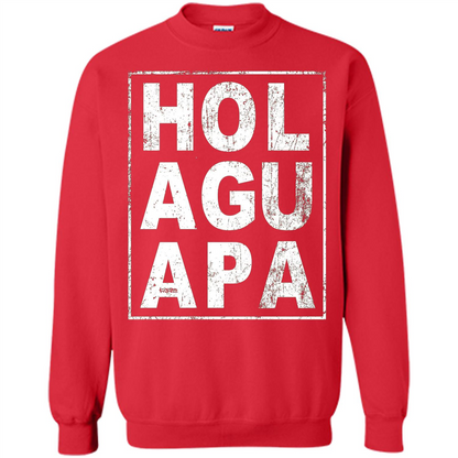 Hola Guapa HOL AGU APA T-shirt Funny Spanish T-shirt Red