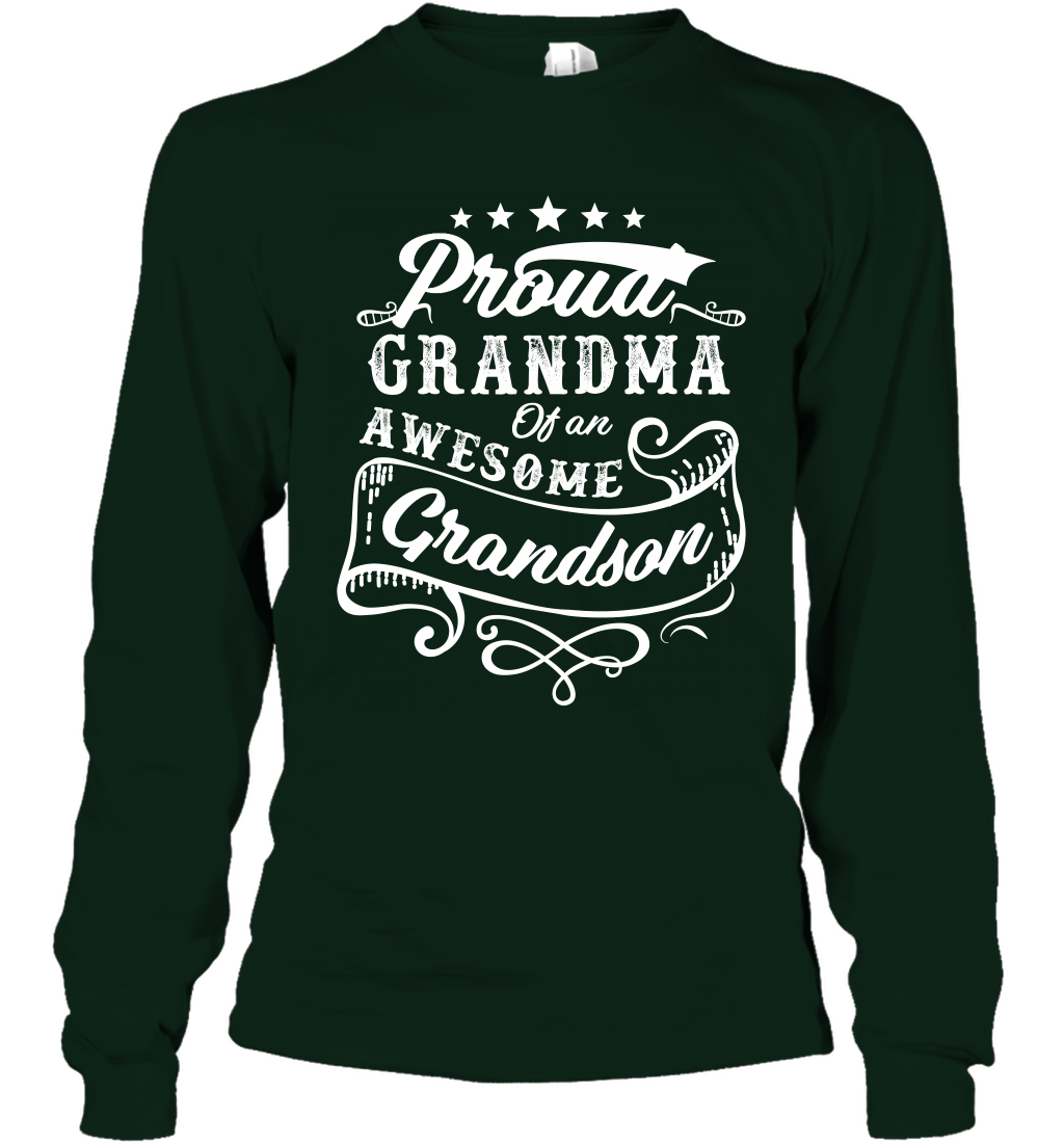 Proud Grandma Of An Awesome Grandson Shirt Long Sleeve T-Shirt Long Sleeve T-Shirt Forest Green