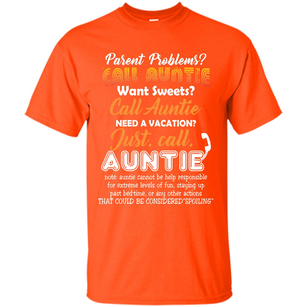 Aunt T-shirt Parent Problems Call Auntie T-shirt Orange
