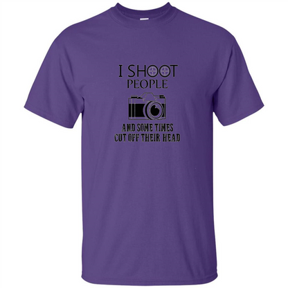 Love Photography T-shirt I Shoot People And Some Times Cut Off Their Head Purple