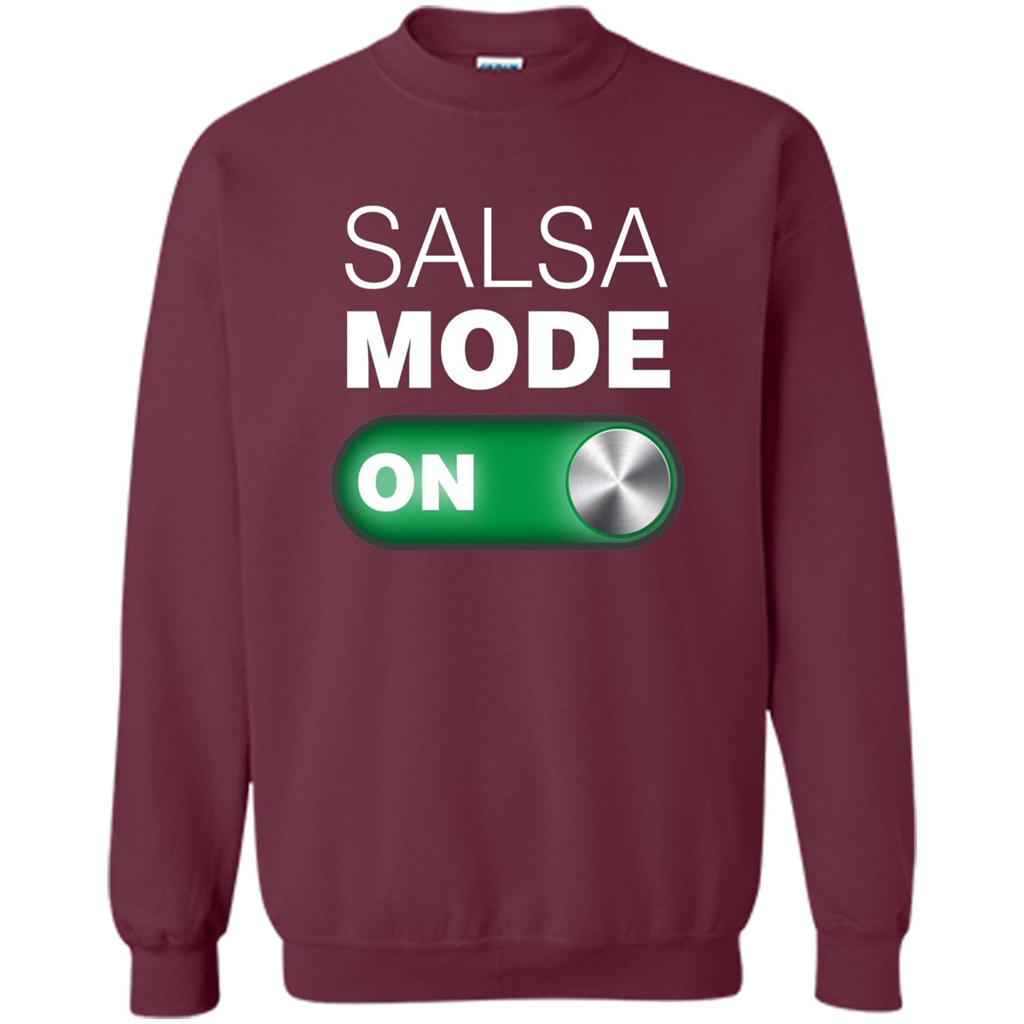 Salsa Mode On T-shirt. Great for Dance Class Maroon