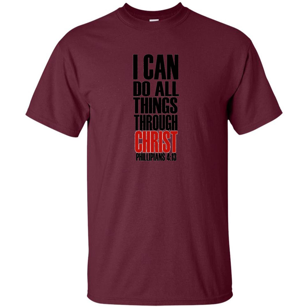 Christian T-Shirt I Can Do All Things Through Christ Maroon