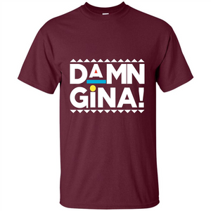 Damn Gina T-shirt TV Show Martin