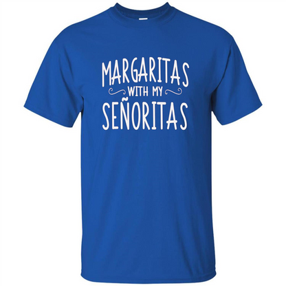 Margaritas With My Senoritas T-shirt Royal