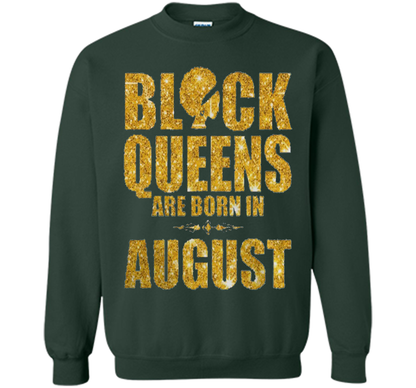 Black Queens are born in August Funny T-shirt Forest Green