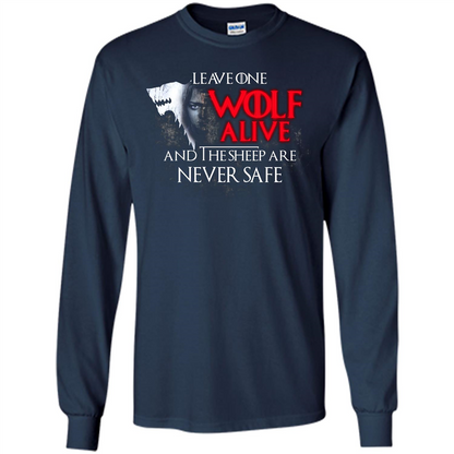 GOT T-shirt Leave One Wolf Alive And The Sheep Are Never Safe Navy