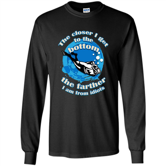 Scuba Diving T-shirt The Closer I Get To The Bottom, The Farther I Am From Idiots Black
