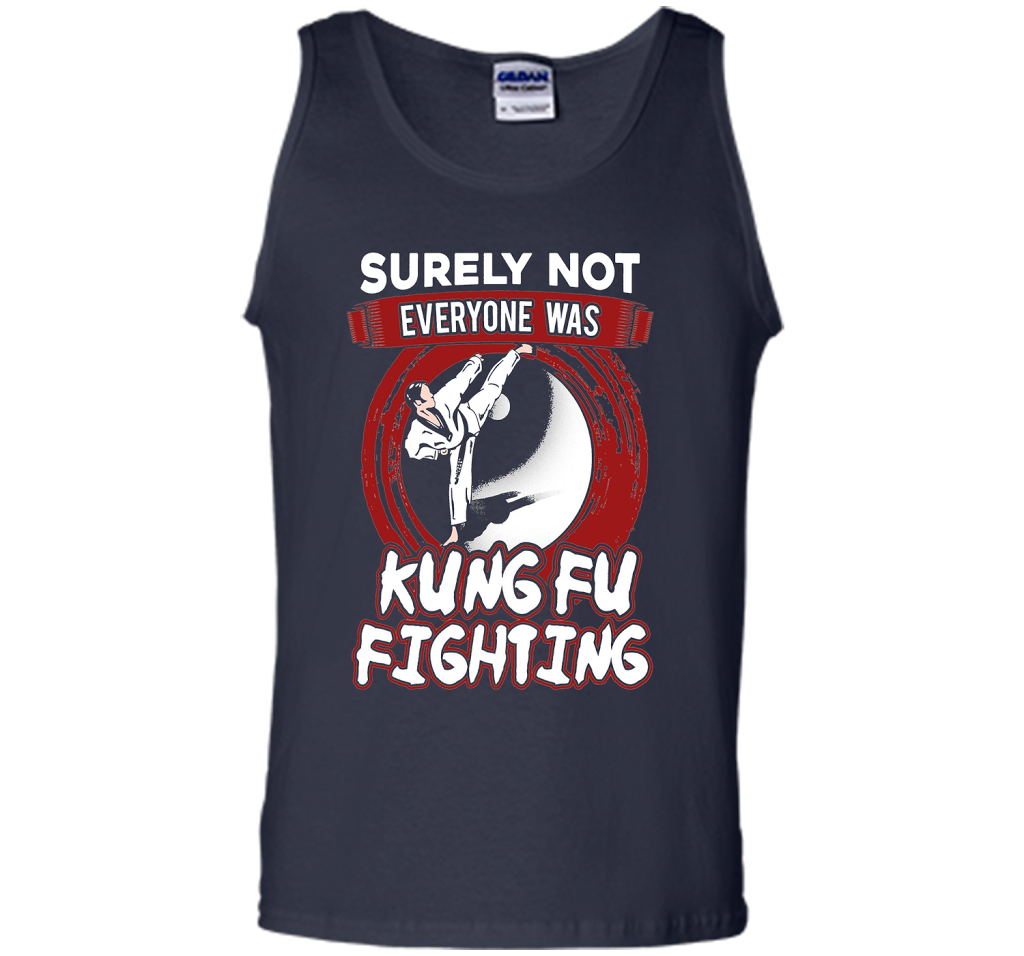 Surely Not Everyone Was Kung Fu Fighting T-shirt