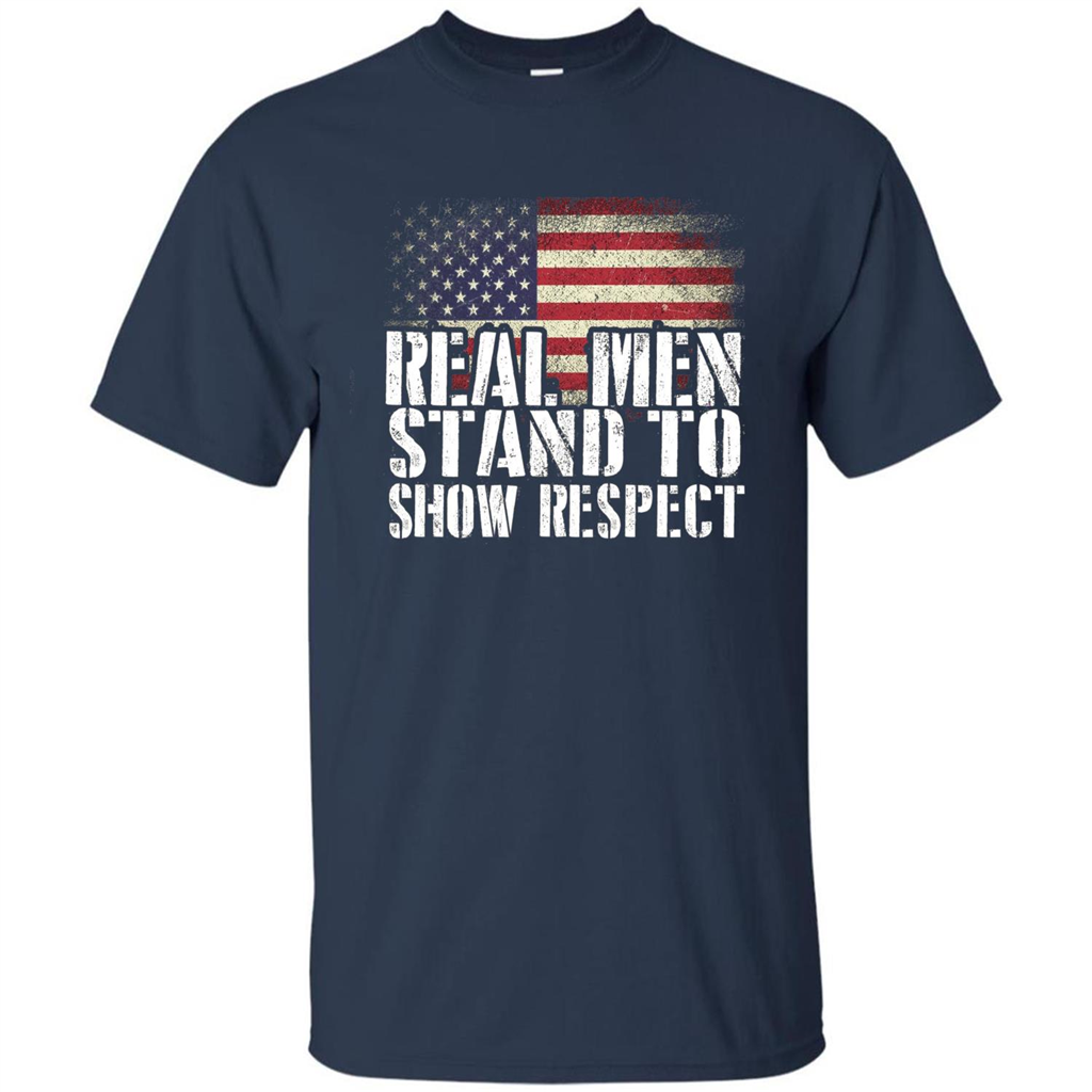 Military T-shirt Real Men Stand To Show Respect Navy