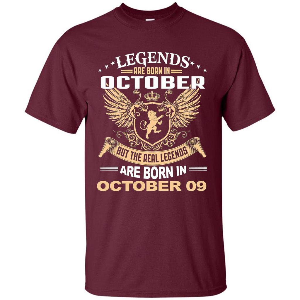 Legends Are Born In October 09 T-Shirt Maroon