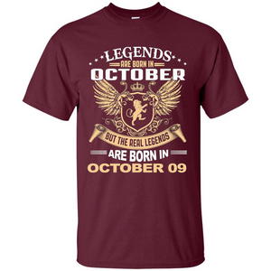 Legends Are Born In October 09 T-Shirt