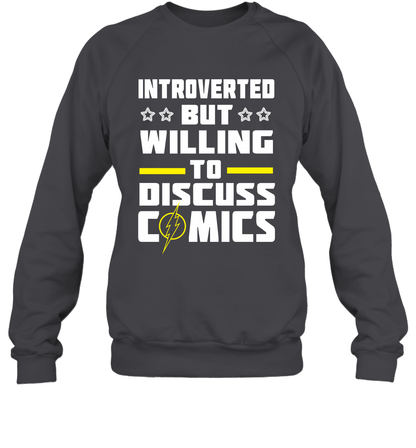 Introverted But Willing To Discuss Comics Shirt Sweatshirt Sweatshirt Dark Heather
