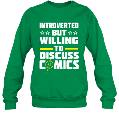 Introverted But Willing To Discuss Comics Shirt Sweatshirt Sweatshirt Irish Green