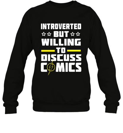 Introverted But Willing To Discuss Comics Shirt Sweatshirt Sweatshirt Black