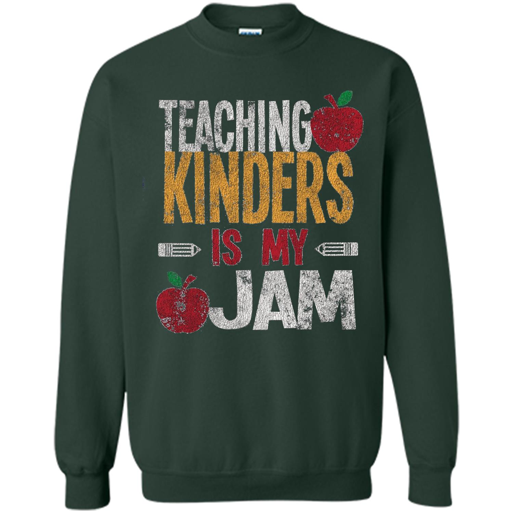 Teaching Kinders Is My Jam T-Shirt Forest Green