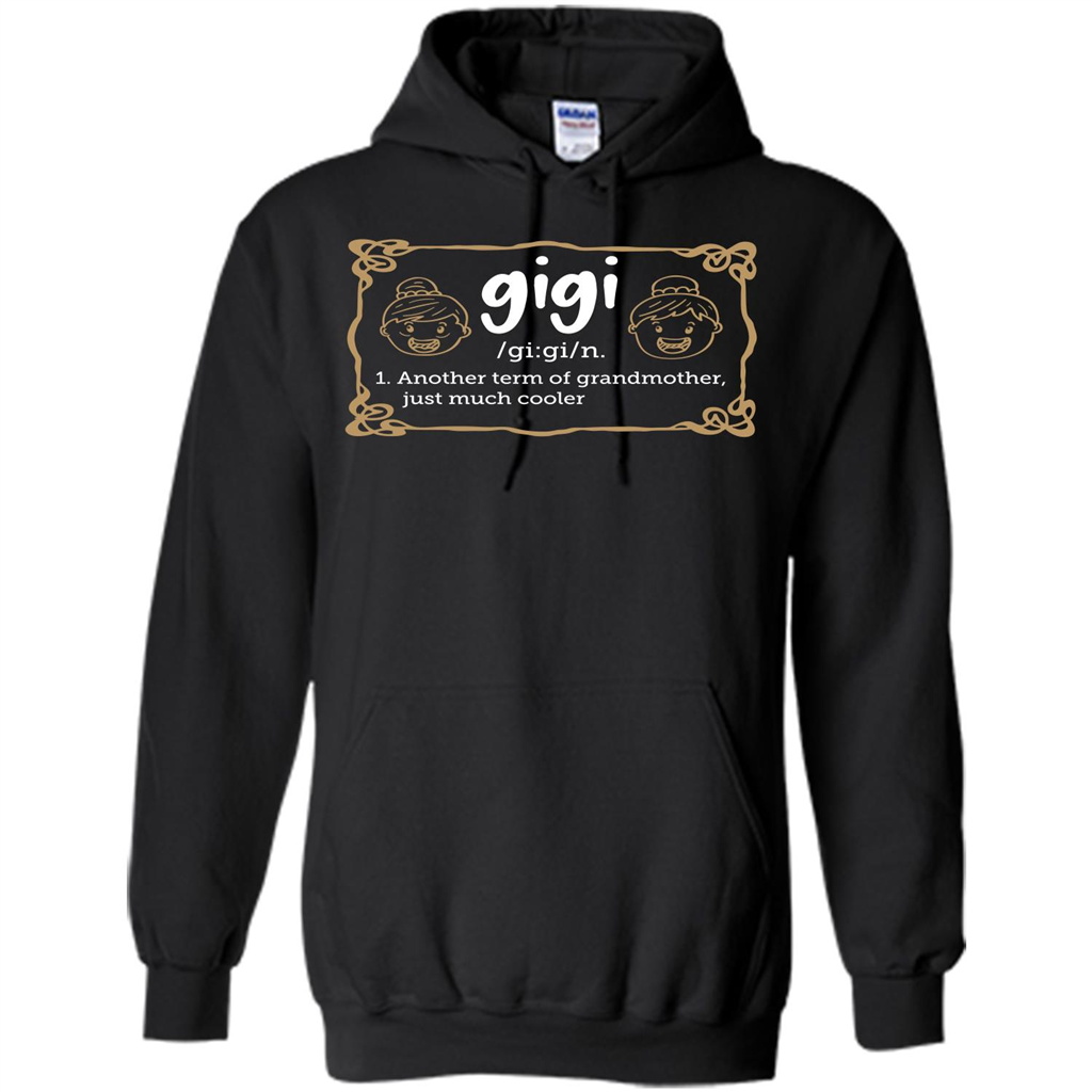 Nana T-shirt Gigi Another Term Of Grandmother Just Much Cooler Black