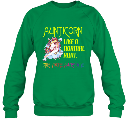 Aunticorn Like A Normal Aunt Only More Awesome Shirt Sweatshirt Sweatshirt Irish Green