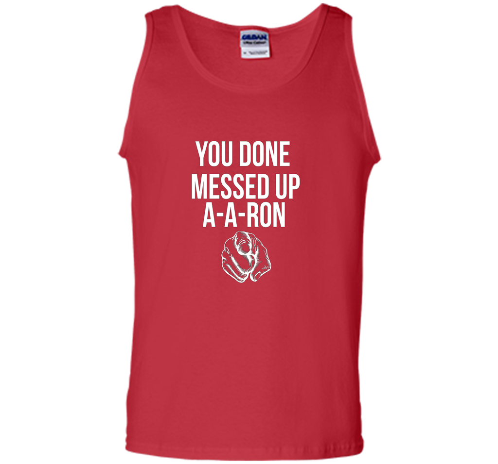 You Done Messed Up A A Ron T-shirt Red