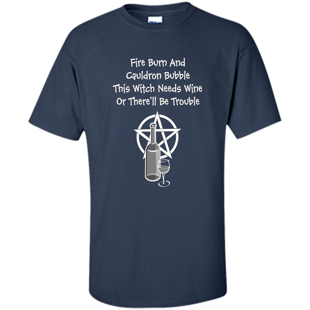 This Witch Needs Wine Or There'll Be Trouble T-shirt Navy