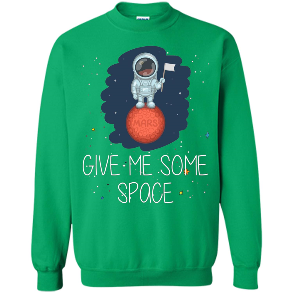 Give Me Some Space Funny Astronaut' Planet T-Shirt Irish Green