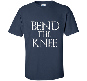 Game Of Thrones T-shirt Bend The Knee Lord T-shirt