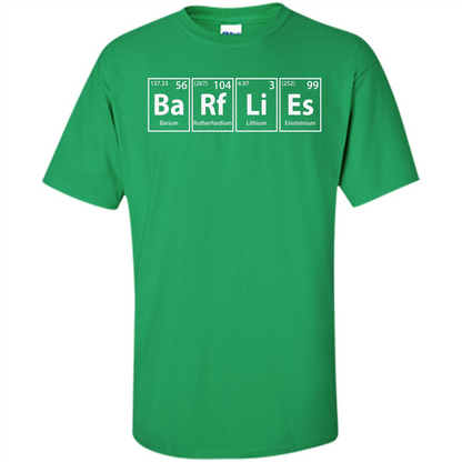 Barflies (Ba-Rf-Li-Es) Funny Elements Spelling T-Shirt Irish Green