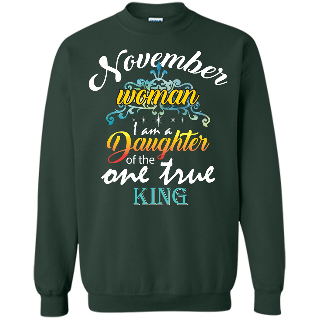 November Woman I Am A Daughter Of The One True King T-shirt Forest Green
