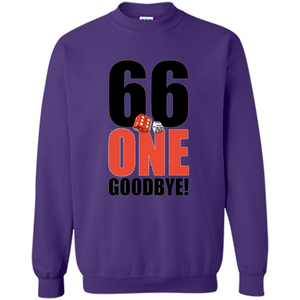 Dice Games T-shirt 66 One Goodbye T-shirt