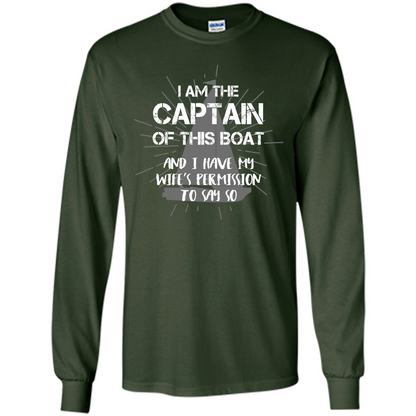 I Am The Captain Of This Boat Forest Green