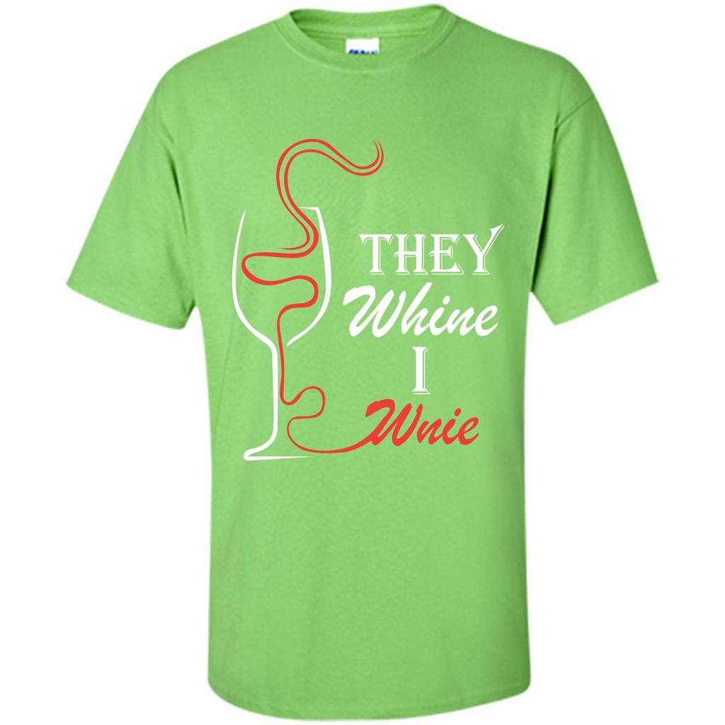 Wine T-shirt They Whine I Wine Lime