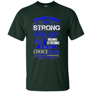 Erb's Palsy Awareness T-shirt - Being Strong Is The Only Choice