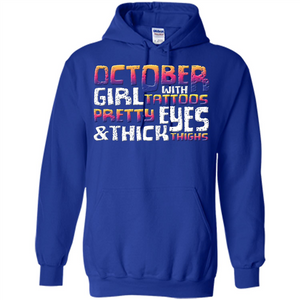 October Girl T-shirt With Tattoos Pretty Eyes and Thick Thighs