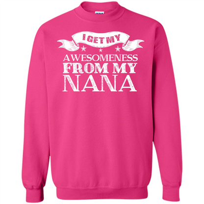 Family T-shirt I get My Awesomeness From My Nana Heliconia