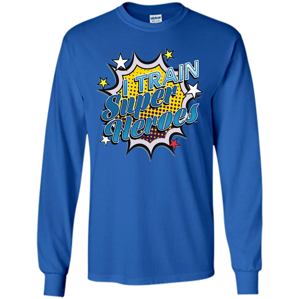 Funny Superhero T Shirt I Train Super Heroes T-shirt Royal