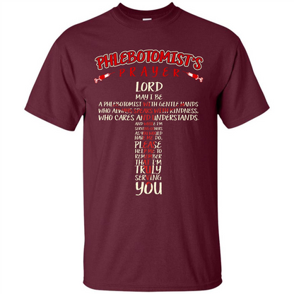 Phlebotomist T-shirt Phlebotomist's Prayer Lord May T-shirt Maroon