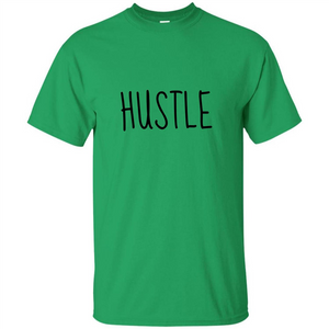 Hustle T-shirt Inspiration For Business