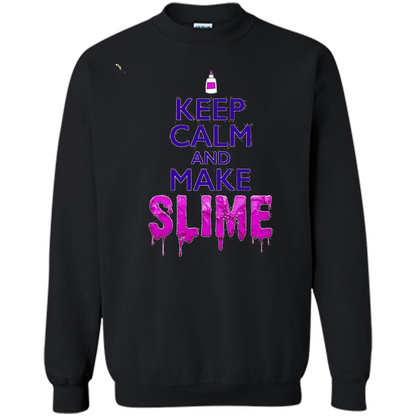 Keep Calm And Make Slime T-shirt Black