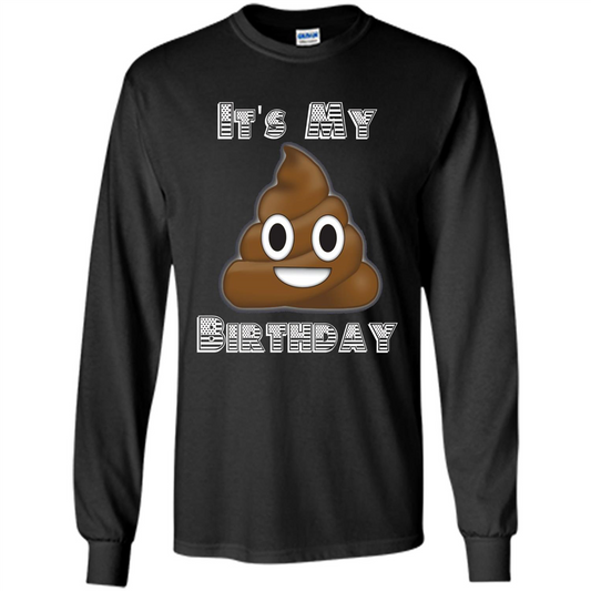 Funny Birthday T-shirt Emoji Poop - It's My Birthday Black