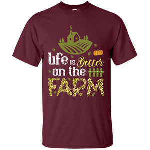 Farmer T-shirt Life Is Better On The Farm T-shirt