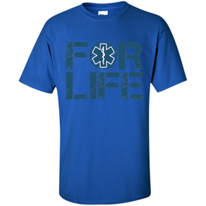 EMT Shirt EMT Paramedic For Life EMT T-shirt