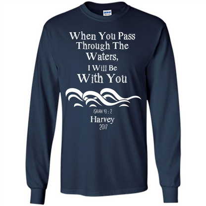 Christian T-shirt When You Pass Through The Waters I Will Be With You Isaiah