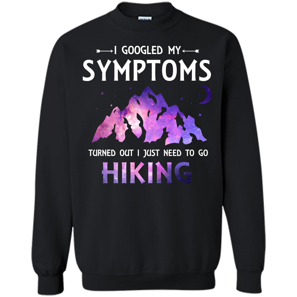 Hiker T-shirt I Googled My Symptoms Turned Out Black