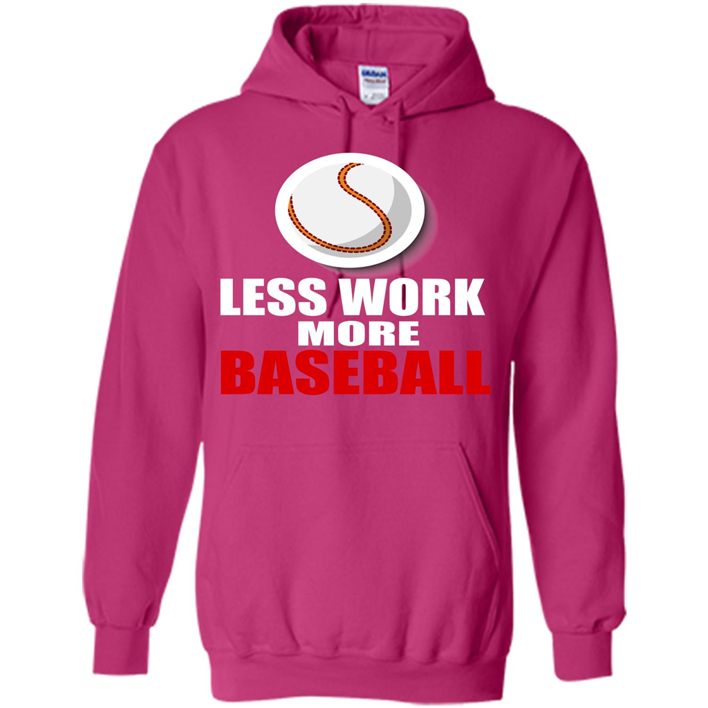 Baseball T-shirt Less Work More Baseball Heliconia